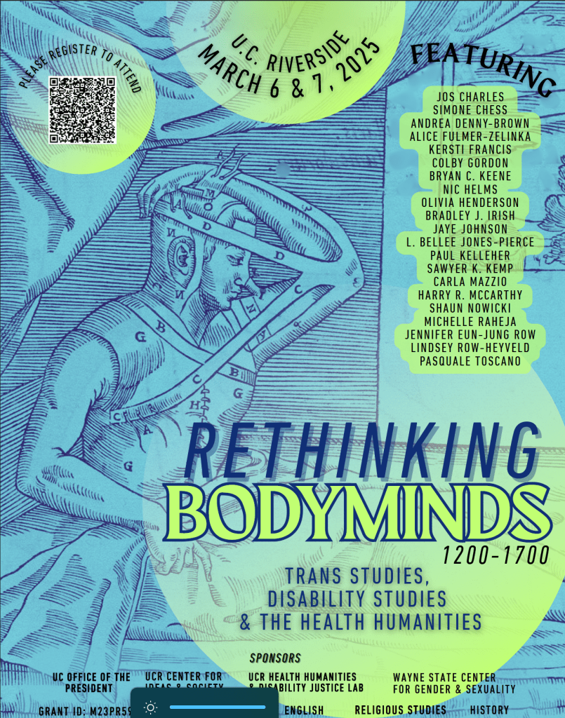 Poster for the conference "Rethinking Bodyminds 1200-1700: Trans Studies, Disability Studies, & The Health Humanities."